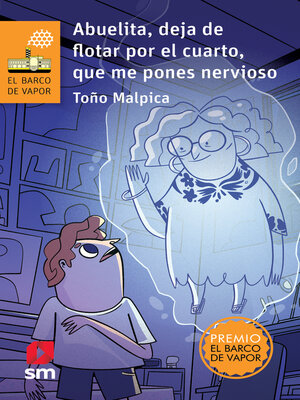 Abuelita, deja de flotar por el cuarto que me pones nervioso - ebook
